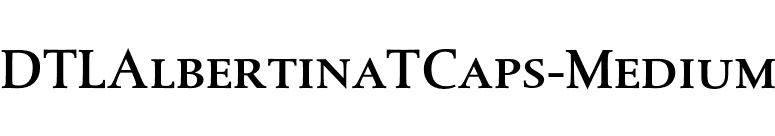 DTLAlbertinaTCaps-Medium font preview