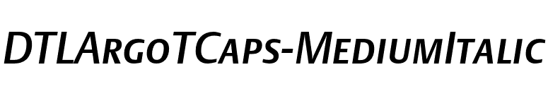 DTLArgoTCaps-MediumItalic font preview