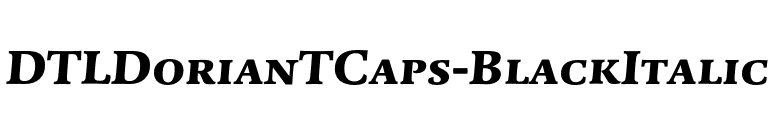 DTLDorianTCaps-BlackItalic font preview