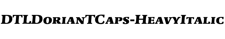 DTLDorianTCaps-HeavyItalic font preview