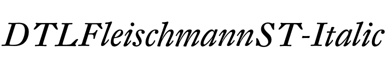 DTLFleischmannST-Italic font preview