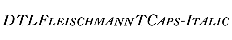 DTLFleischmannTCaps-Italic font preview