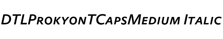 DTLProkyonTCapsMedium Italic font preview