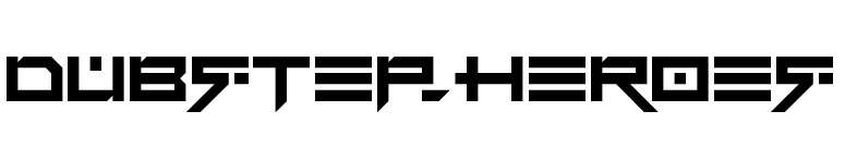 Dubstep Heroes
 font preview
