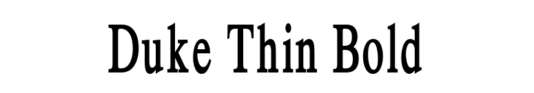 Duke Thin Bold font preview