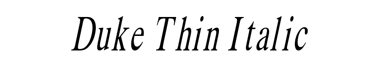 Duke Thin Italic font preview
