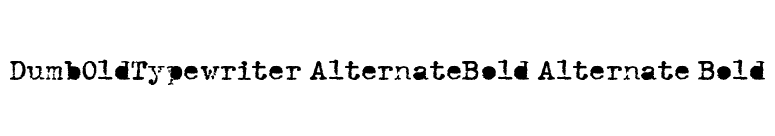 DumbOldTypewriter AlternateBold Alternate Bold font preview