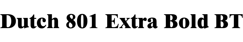 Dutch 801 Extra Bold BT font preview