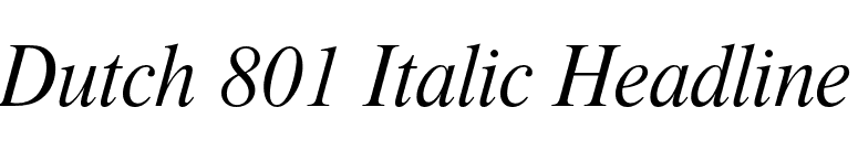 Dutch 801 Italic Headline font preview