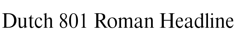 Dutch 801 Roman Headline font preview