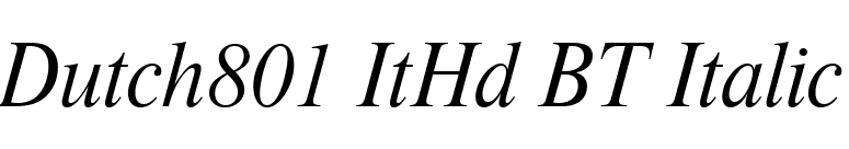 Dutch801 ItHd BT Italic font preview
