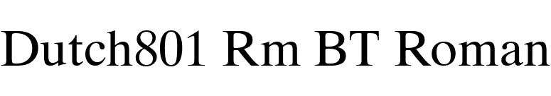Dutch801 Rm BT Roman font preview