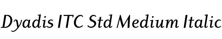 Dyadis ITC Std Medium Italic font preview