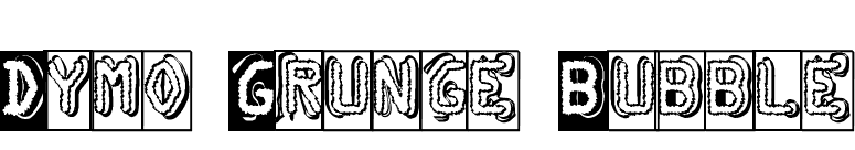 Dymo Grunge Bubble font preview