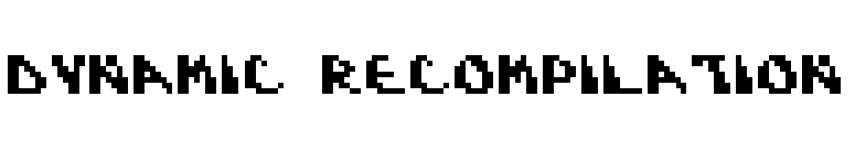 Dynamic Recompilation font preview