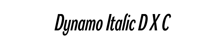 Dynamo Italic D X C font preview