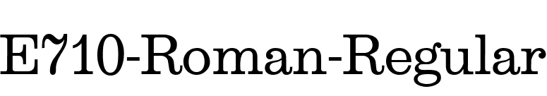 E710-Roman-Regular font preview