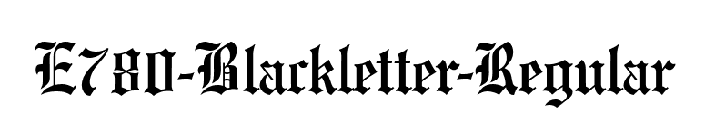 E780-Blackletter-Regular font preview