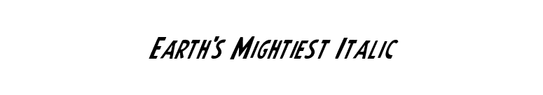Earth's Mightiest Italic font preview