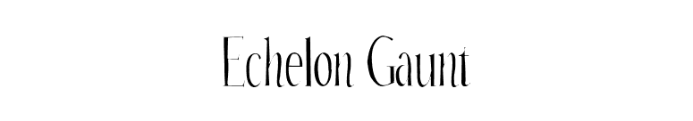 Echelon Gaunt font preview