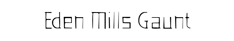 Eden Mills Gaunt font preview