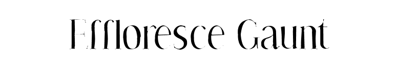 Effloresce Gaunt font preview
