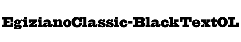 EgizianoClassic-BlackTextOL font preview