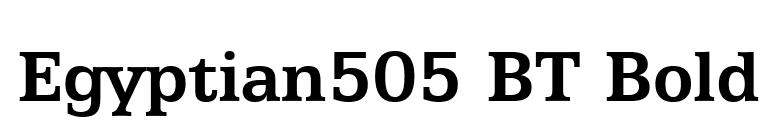 Egyptian505 BT Bold font preview