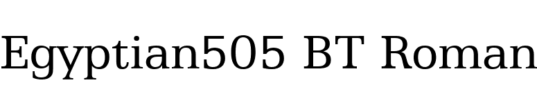 Egyptian505 BT Roman font preview