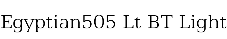 Egyptian505 Lt BT Light font preview