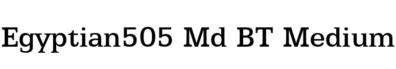 Egyptian505 Md BT Medium font preview