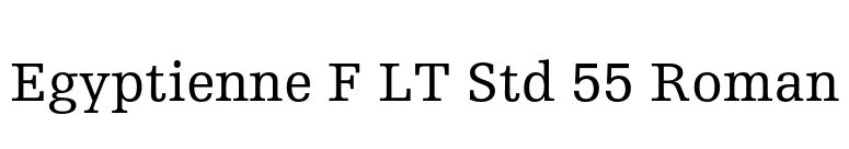 Egyptienne F LT Std 55 Roman font preview