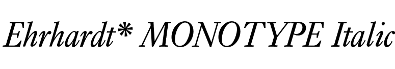 Ehrhardt* MONOTYPE Italic font preview