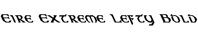 Eire Extreme Lefty Bold font preview