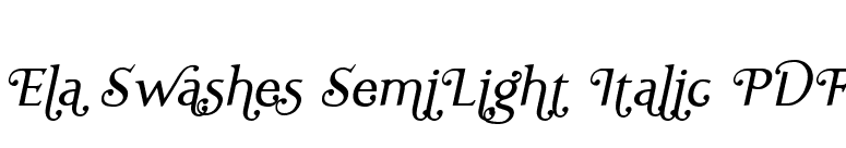 Ela Swashes SemiLight Italic PDF font preview