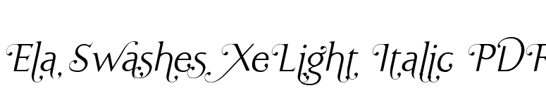 Ela Swashes XeLight Italic PDF font preview