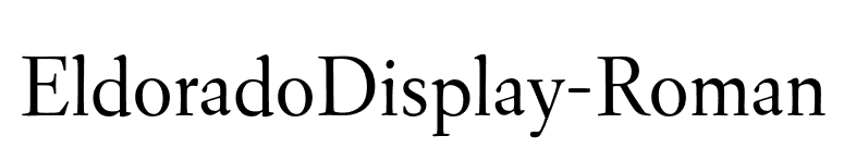 EldoradoDisplay-Roman font preview