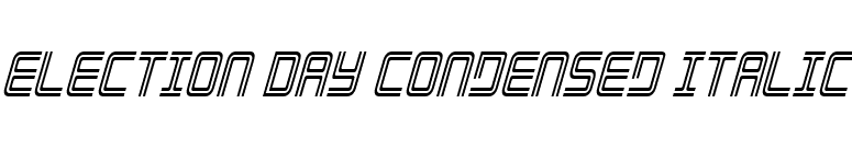 Election Day Condensed Italic font preview