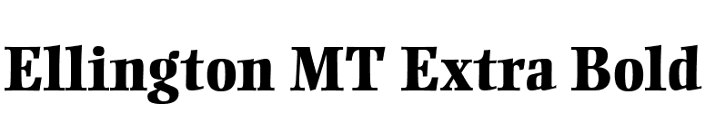 Ellington MT Extra Bold font preview