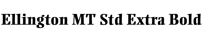 Ellington MT Std Extra Bold font preview