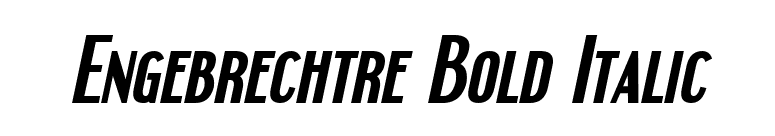 Engebrechtre Bold Italic font preview
