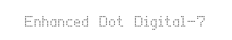 Enhanced Dot Digital-7 font preview