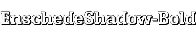 EnschedeShadow-Bold font preview