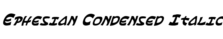 Ephesian Condensed Italic font preview