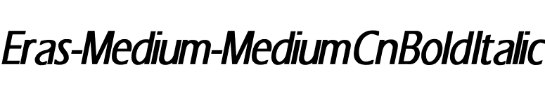 Eras-Medium-Medium Cn Bold Italic font preview