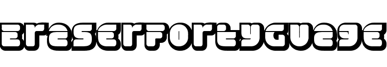EraserFortyGuage font preview