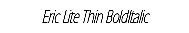 Eric Lite Thin BoldItalic font preview