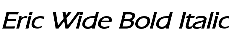 Eric Wide Bold Italic font preview