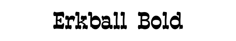 Erkball Bold font preview
