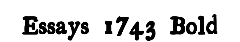 Essays 1743 Bold font preview